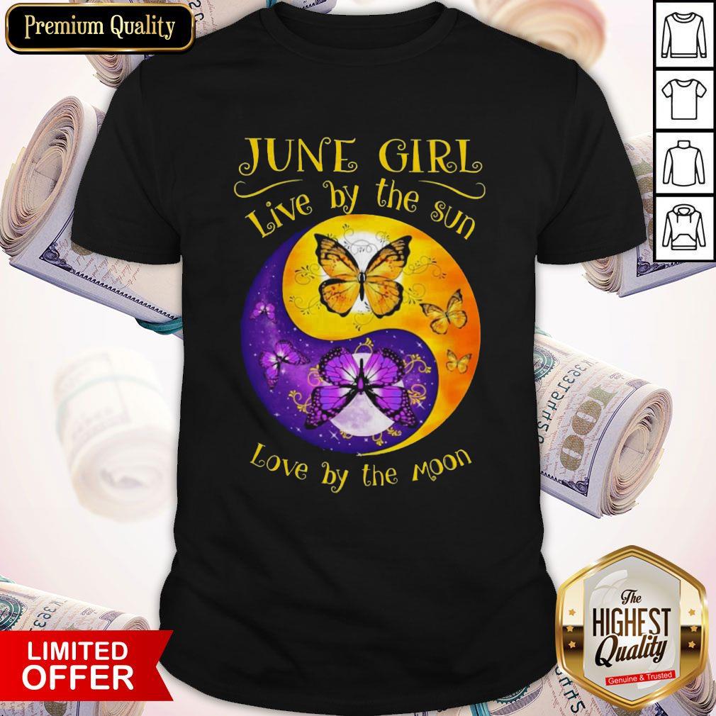 Butterfly June Girl Love By The Sin Love By The Moon Shirt