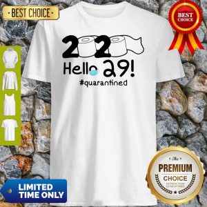 Official 2020 Hello 29 #Quarantined Shirt