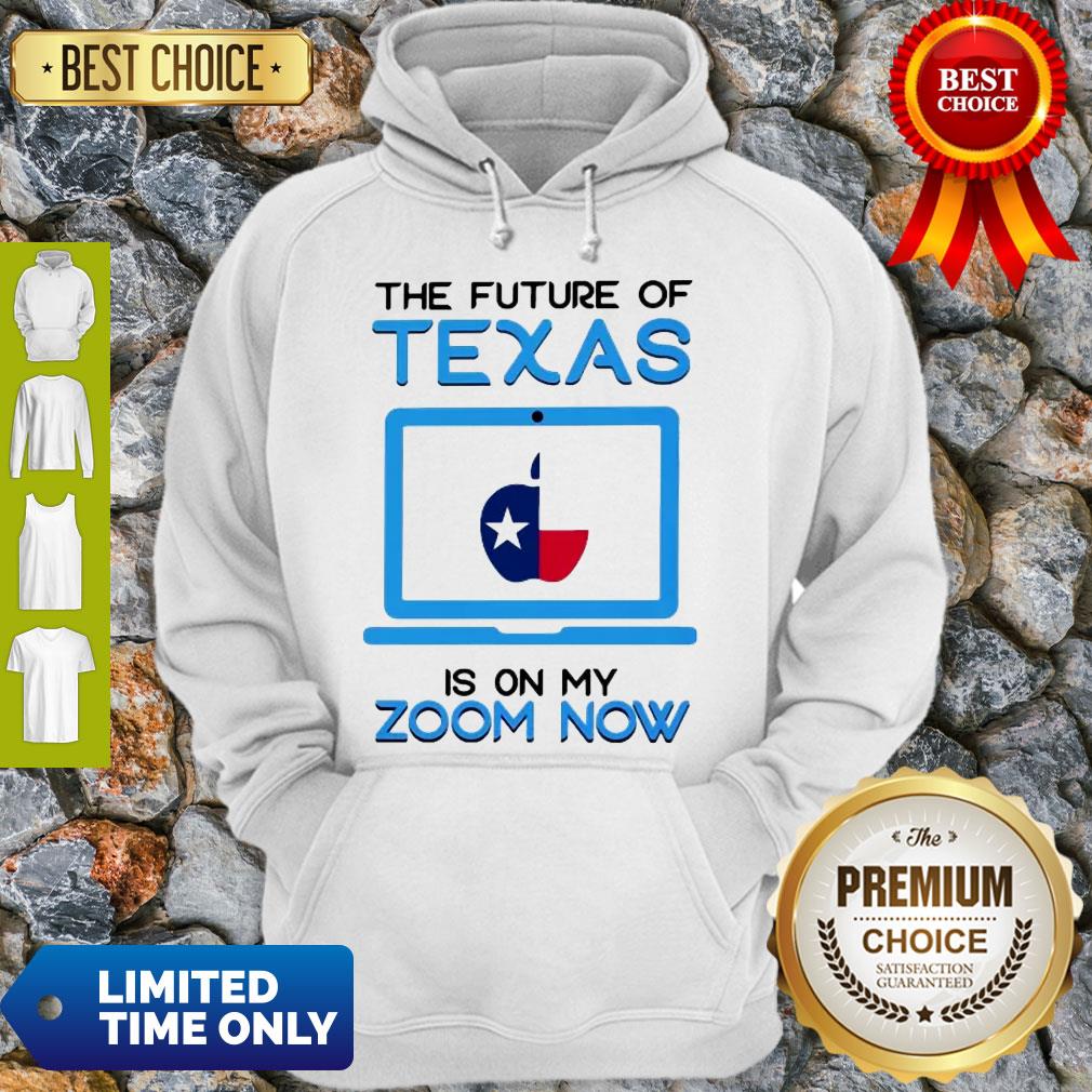 The Future Of Texas Is On My Zoom Now Teacher Day Shirt