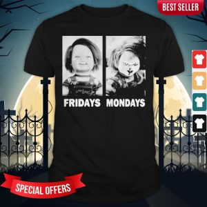 Chucky Doll Fridays And Mondays Halloween Shirt