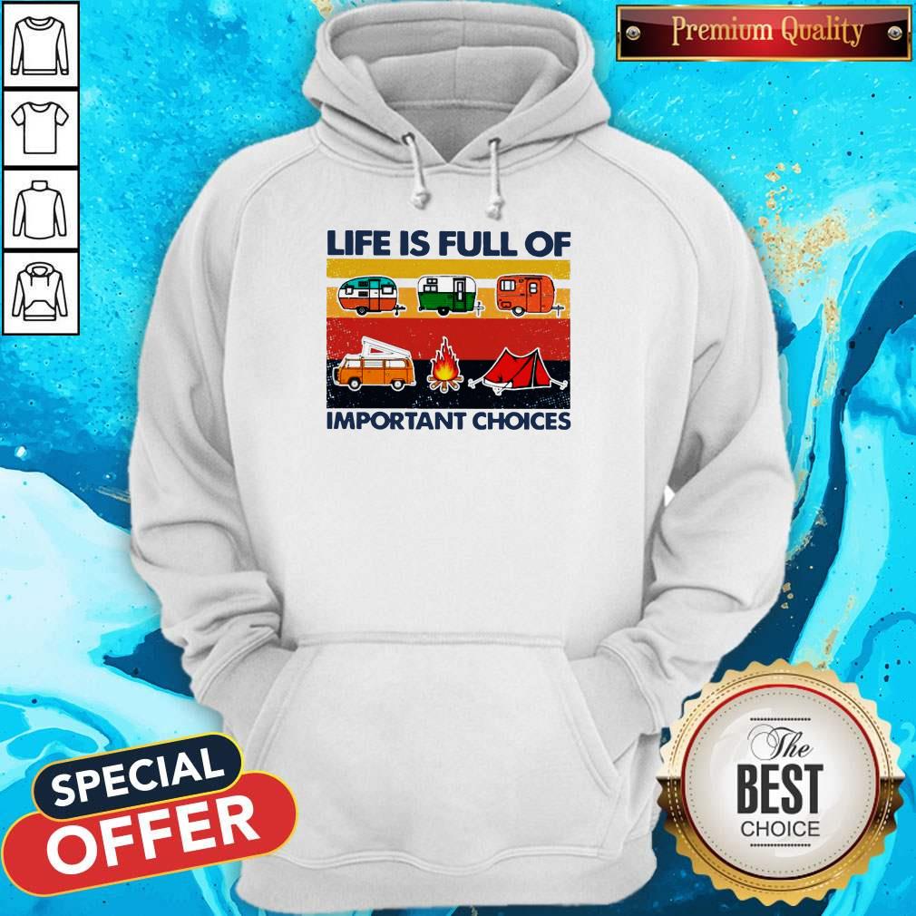 Camping Life Is Full Of Important Choices Vintage Shirt