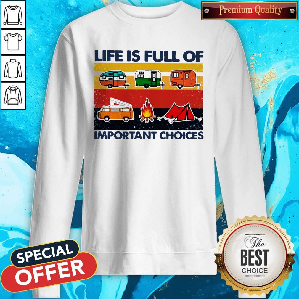 Camping Life Is Full Of Important Choices Vintage Shirt