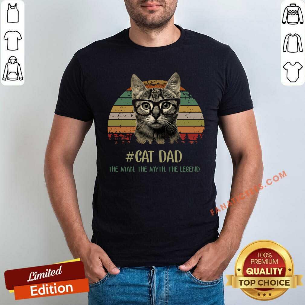 Cat Dad The Man The Myth The Legend Vintage Shirt