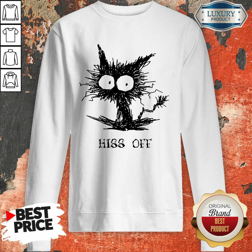 Cat Hiss Off Shirt