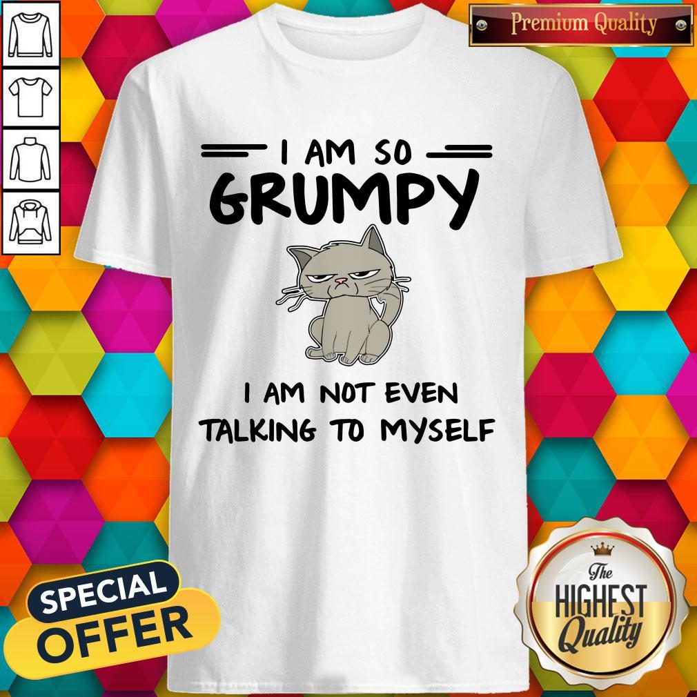 Cat I Am So Grumpy I Am Not Even Talking To Myself Halloween Shirt