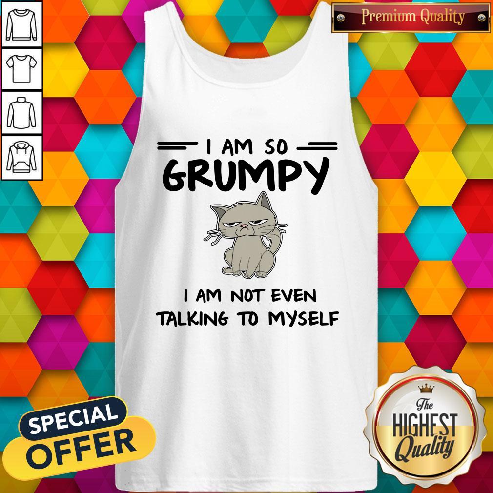 Cat I Am So Grumpy I Am Not Even Talking To Myself Halloween Shirt