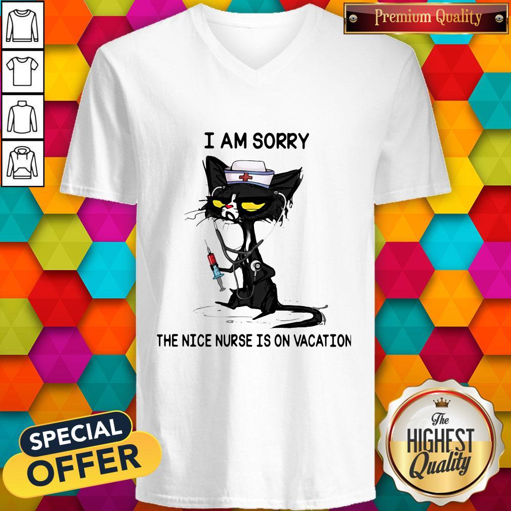 Cat I Am Sorry The Nice Nurse Is On Vacation Shirt