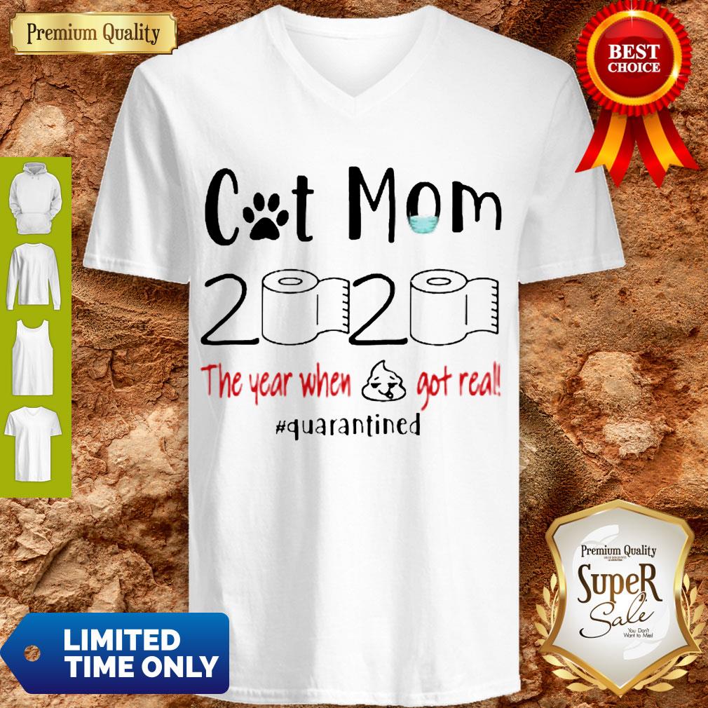 Cat Mom 2020 The Year When Shit Got Real Quarantined Coronavirus Shirt