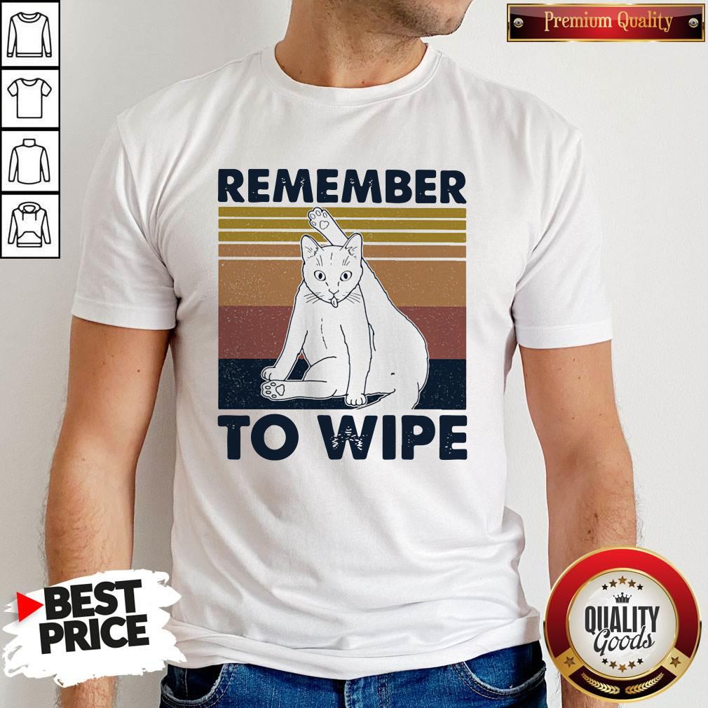 Cat Remember To Wipe Vintage Shirt
