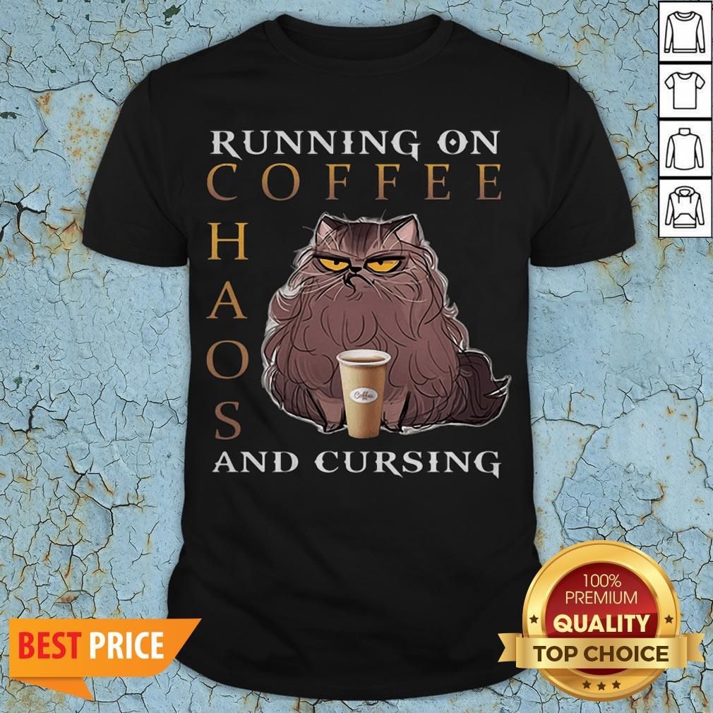 Cat Running On Coffee Chaos And Cursing Shirt