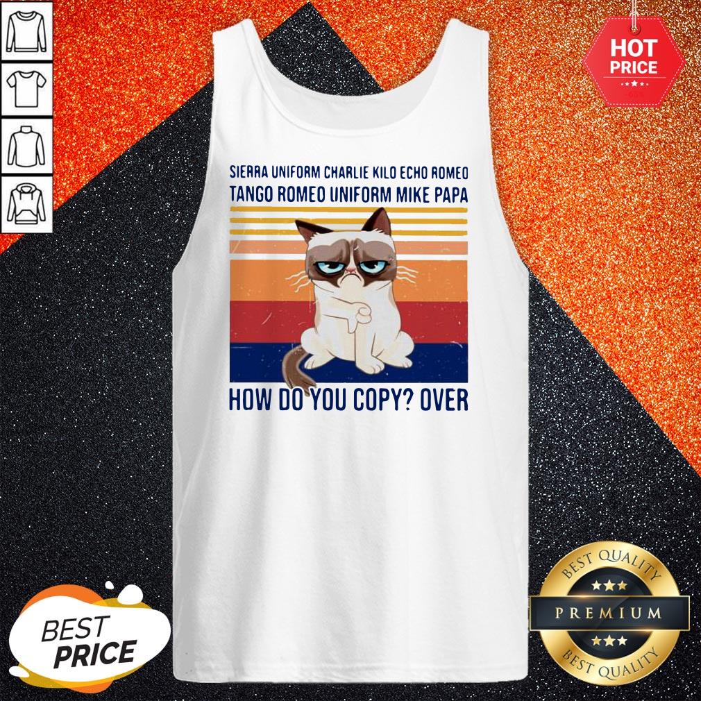 cat-sierra-uniform-charlie-kilo-echo-romeo-tango-romeo-uniform-mike-papa-how-do-you-tank-top.jpg