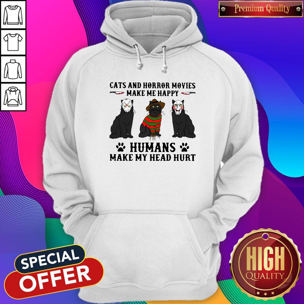 Cats And Horror Movies Make Me Happy Humans Make My Head Hurt Shirt