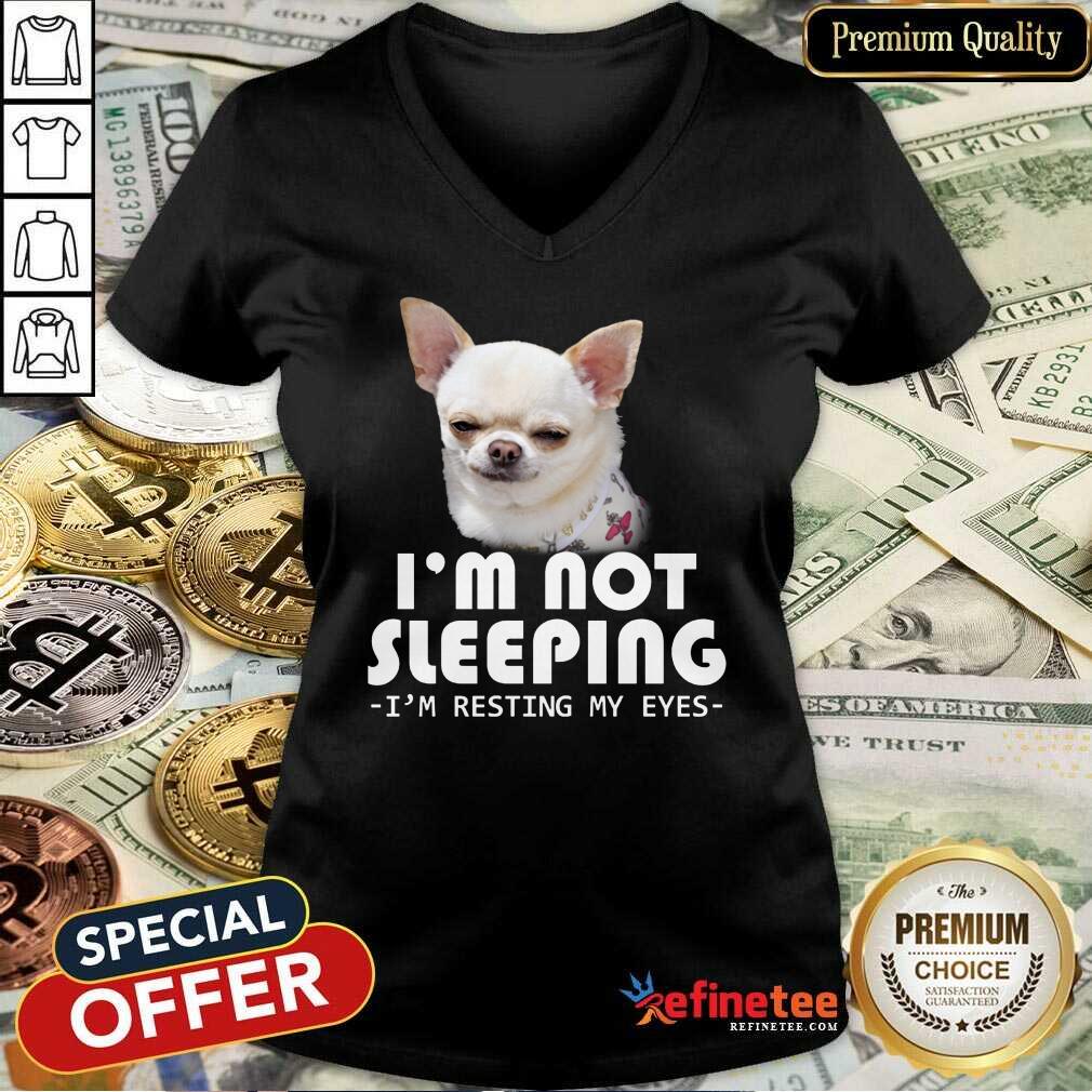 Chihuahua I’m Not Sleeping Shirt