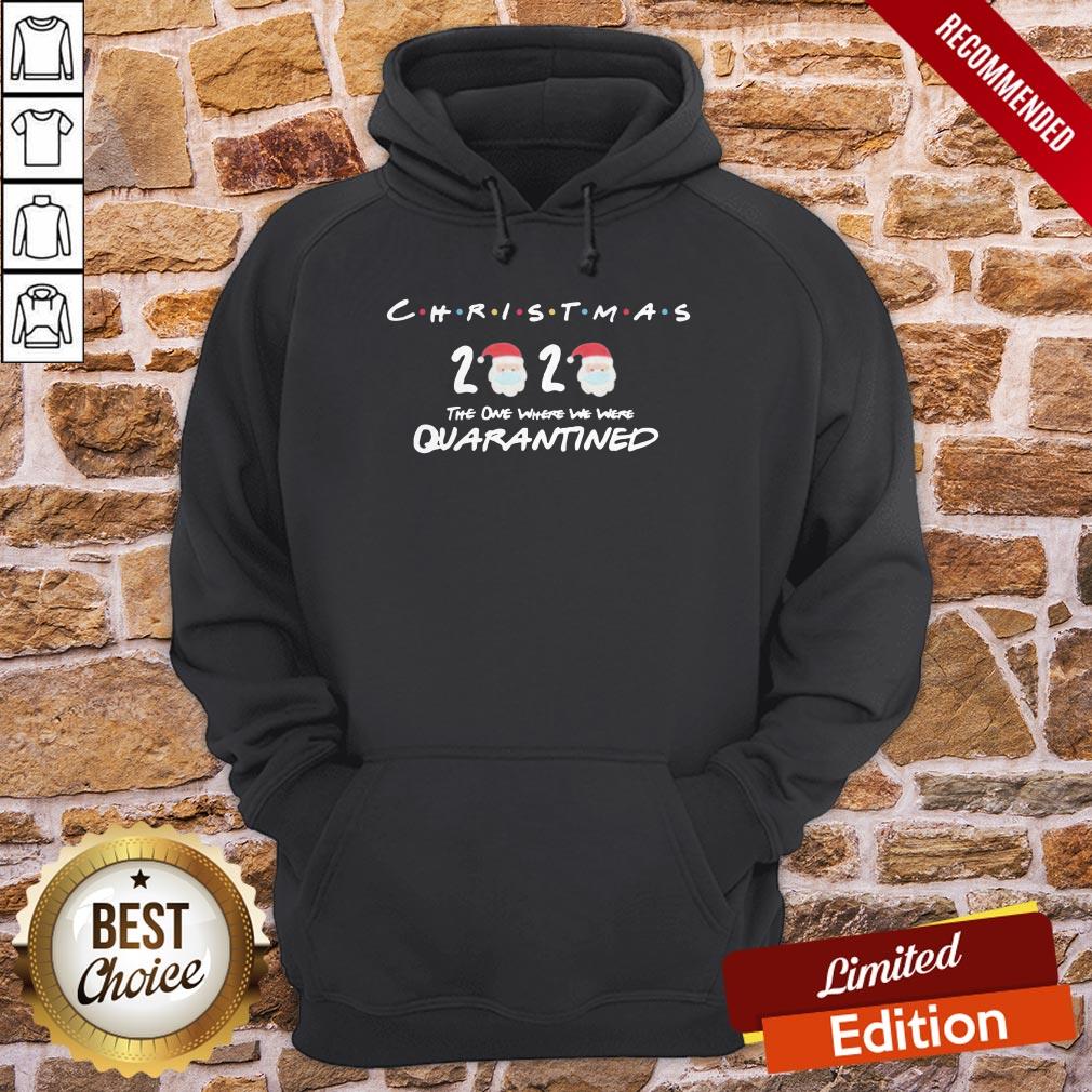 Christmas 2020 The One Where We Were Quarantined Christmas 2020 Shirt