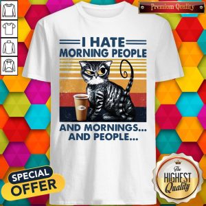 Cat Angry I Hate Morning People And Mornings And People Vintage Retro Shirt