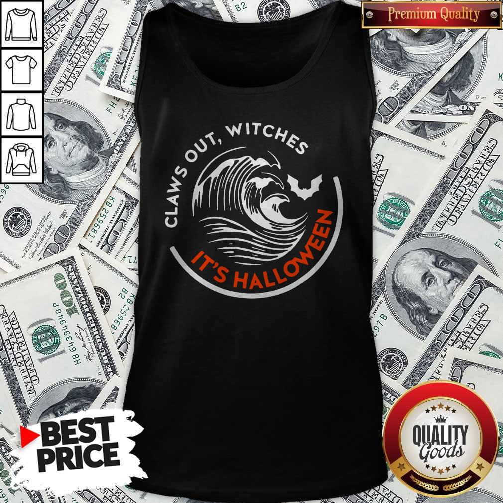 Claws Out Witches It’s Halloween Shirt