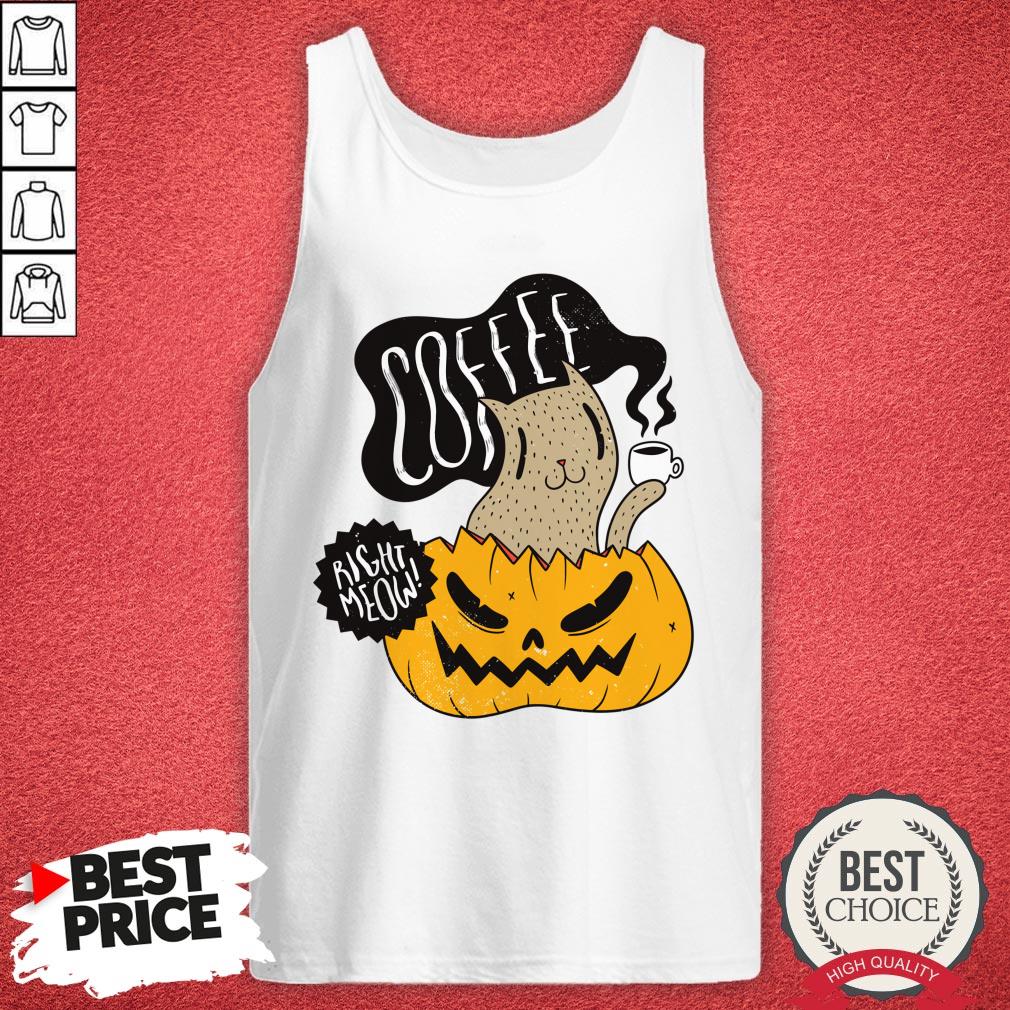 Coffee Right Meow Pumpkin Halloween Day Shirt
