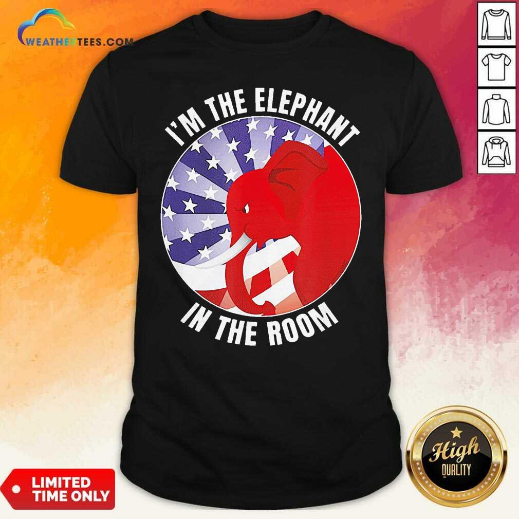 Colorful I’m The Elephant In The Room Republican Conservative Shirt