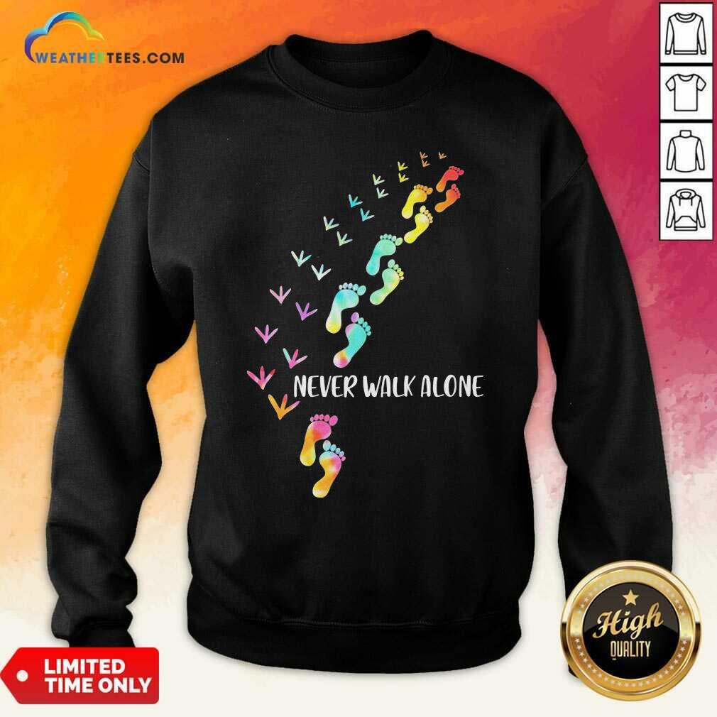 Colorful Never Walk Alone Shirt