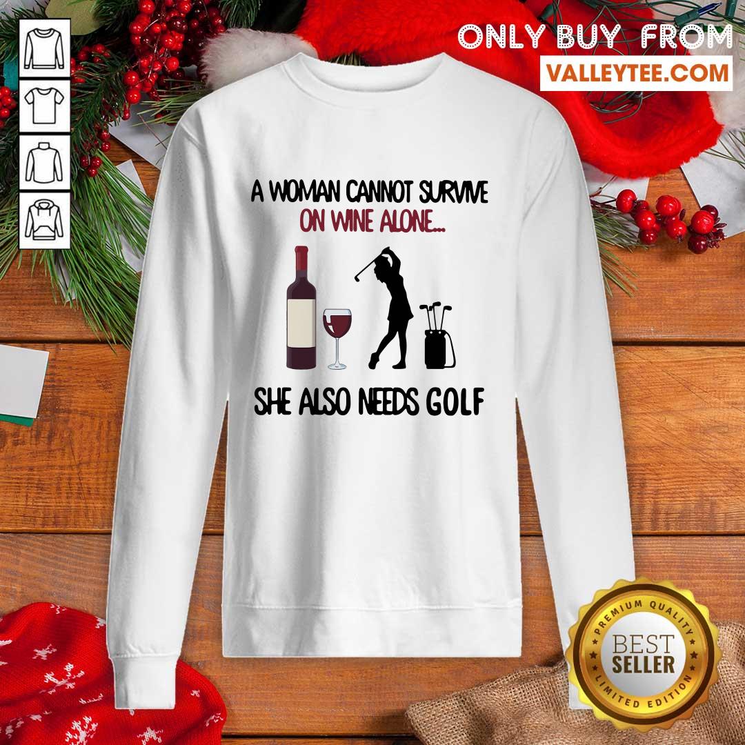 Cool A Woman Cannot Survive On Wine Alone She Also Needs Golf Shirt