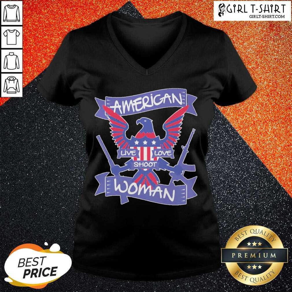Cool American Live Love Shoot Woman Shirt