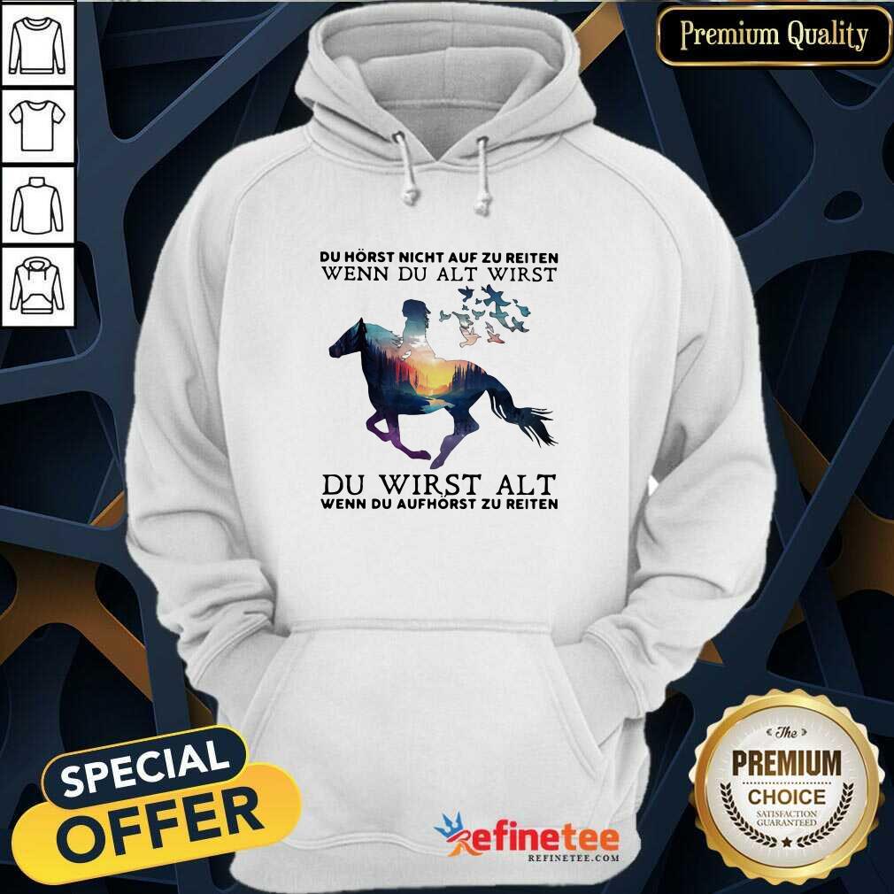 Cool Du Horst Night Auf Zu Reiten Wenn Du Alt Wirst Du Wirst Alt Shirt