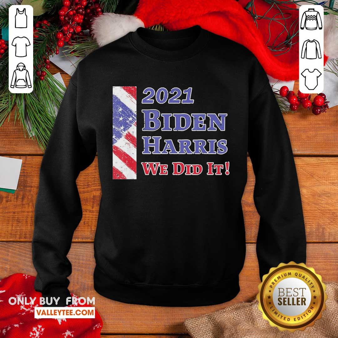 Cool Inauguration Day 2021 Biden Harris We Did It American Flag Shirt
