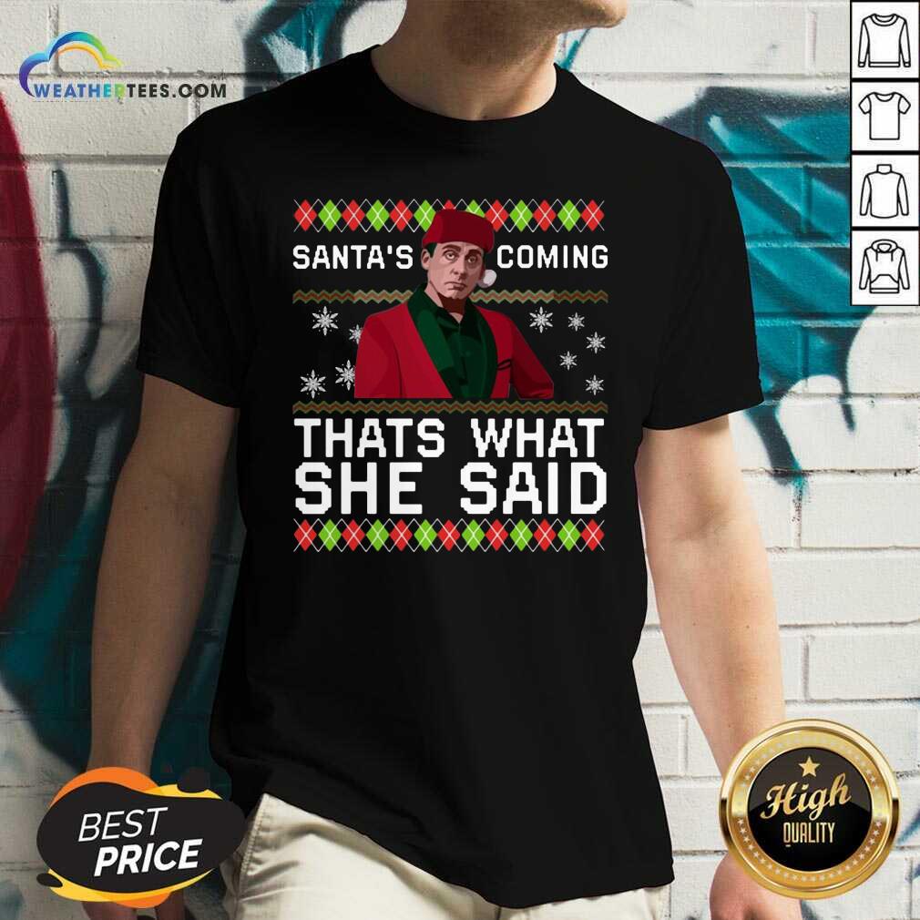 Cool Michael Scott Santa’s Coming That’s What She Said Ugly Christmas Shirt