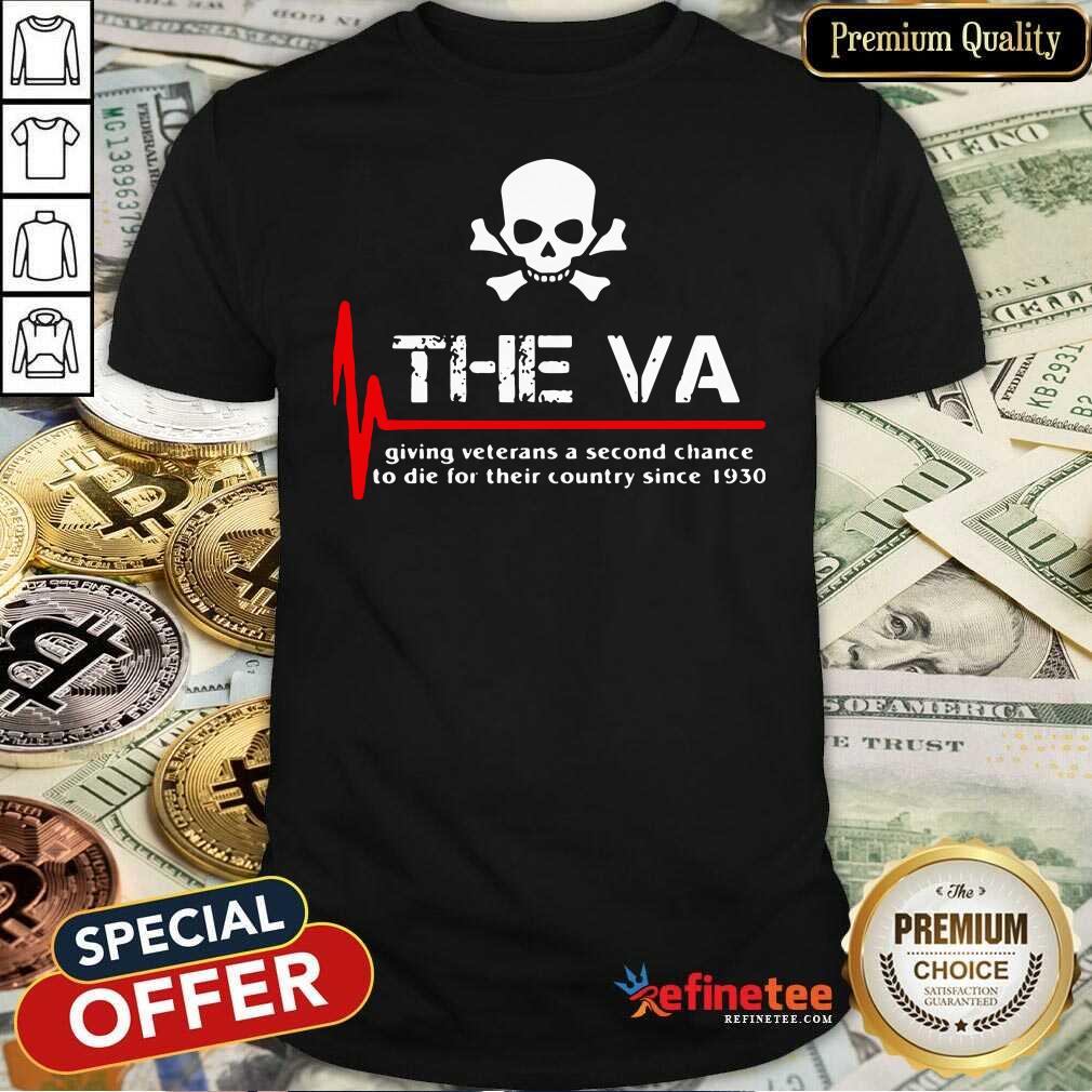 cool-skull-the-va-giving-veterans-a-second-chance-to-die-for-their-country-since-1930-shirt.jpg