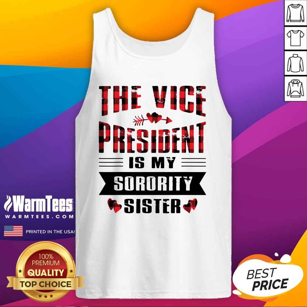 Cool The Vice President Is My Sorority Sister Kamala Harris 2020 Shirt