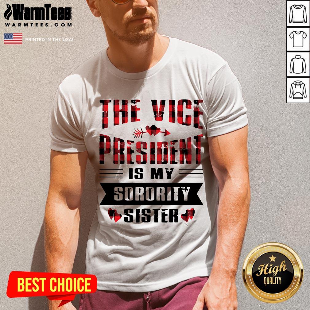 Cool The Vice President Is My Sorority Sister Kamala Harris 2020 Shirt