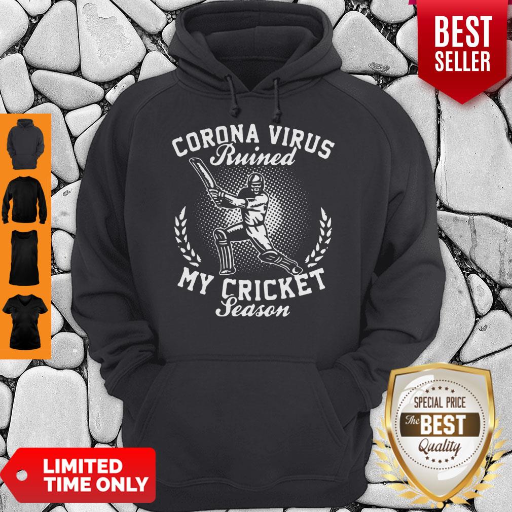 Corona Virus Ruined My Cricket Season Covid-19 Shirt