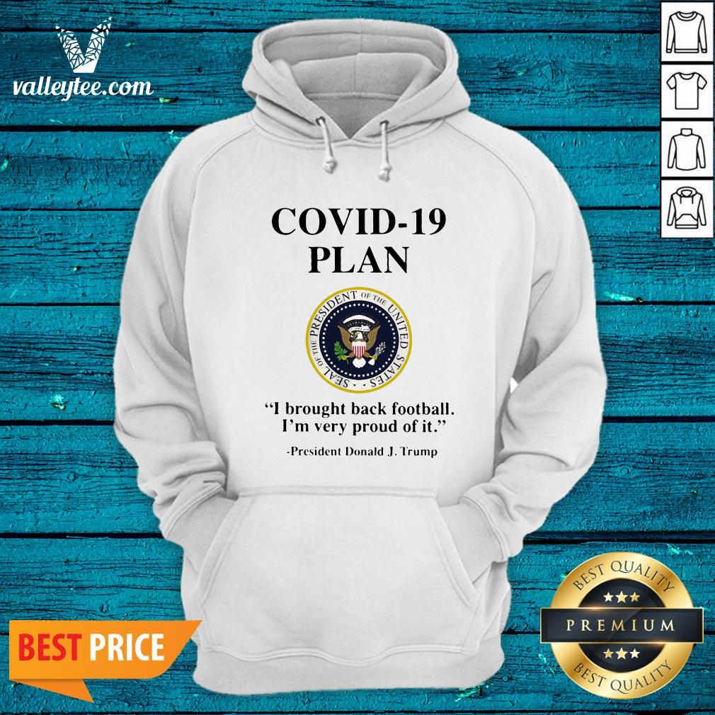 covid-19-plan-i-brought-back-football-im-very-hoodie.jpg