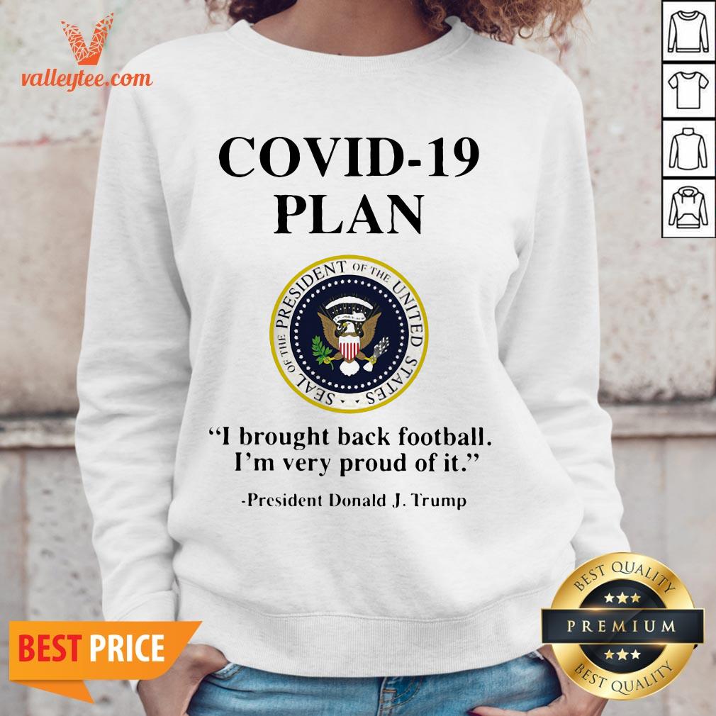 covid-19-plan-i-brought-back-football-im-vsweatshirt.jpg