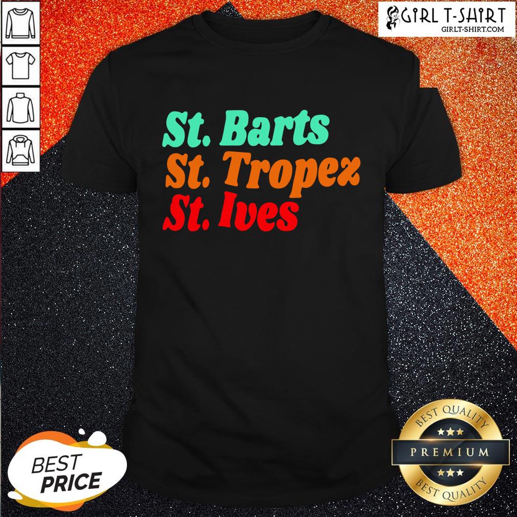 Crazy StBarts StTropez StIves Shirt