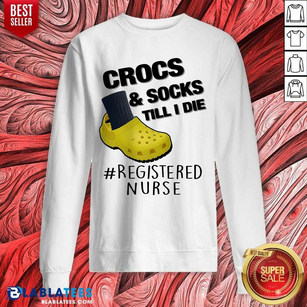 Crocs And Socks Till I Die Shirt