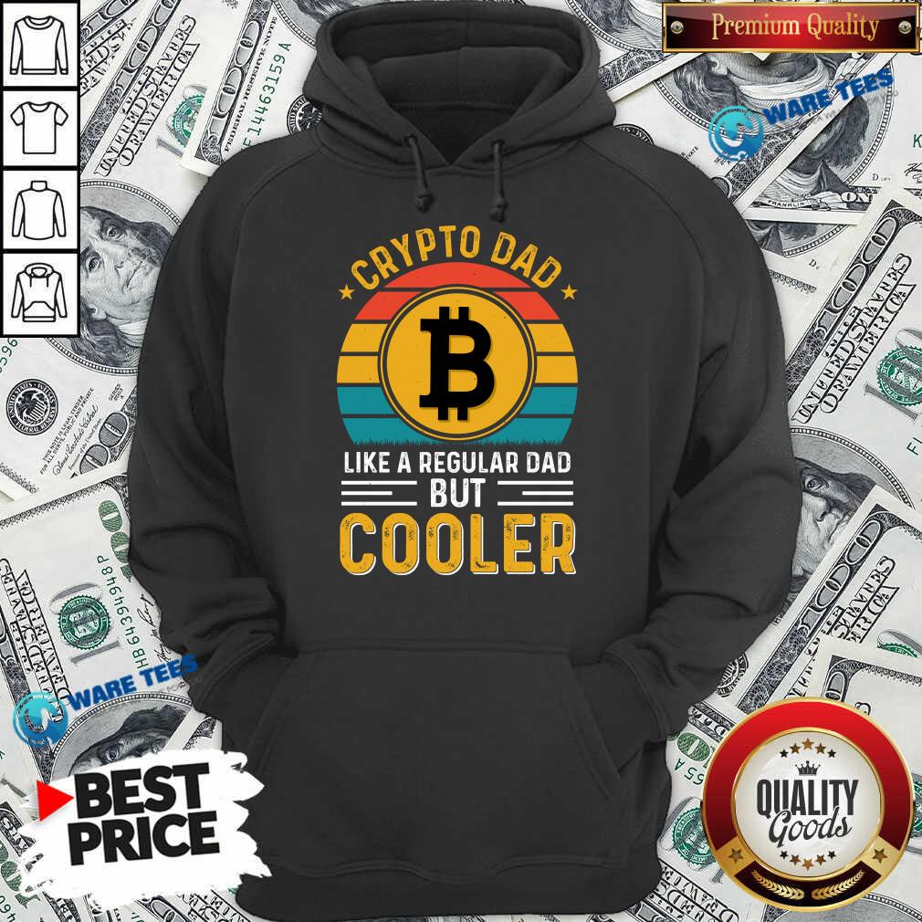 Cryptodad Like A Regular Dad But Cooler Cooler Shirt