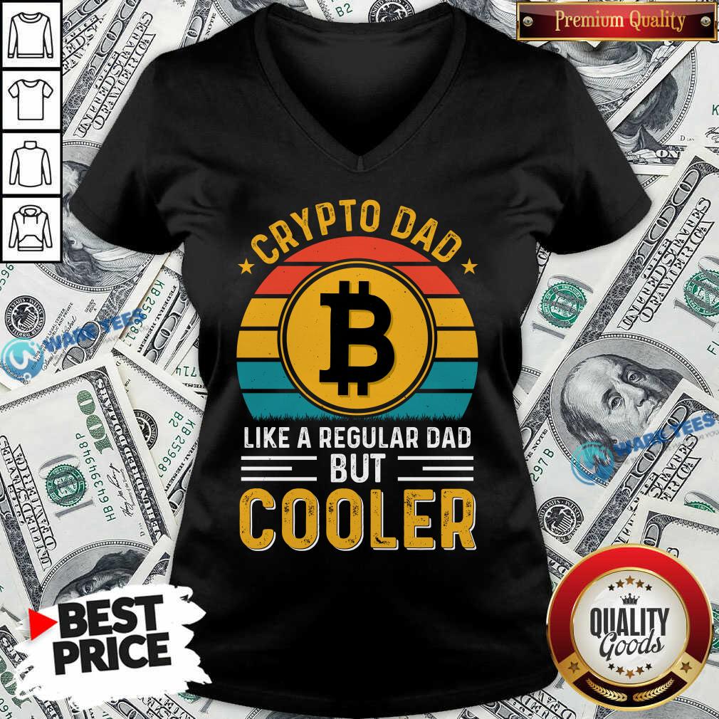 Cryptodad Like A Regular Dad But Cooler Cooler Shirt