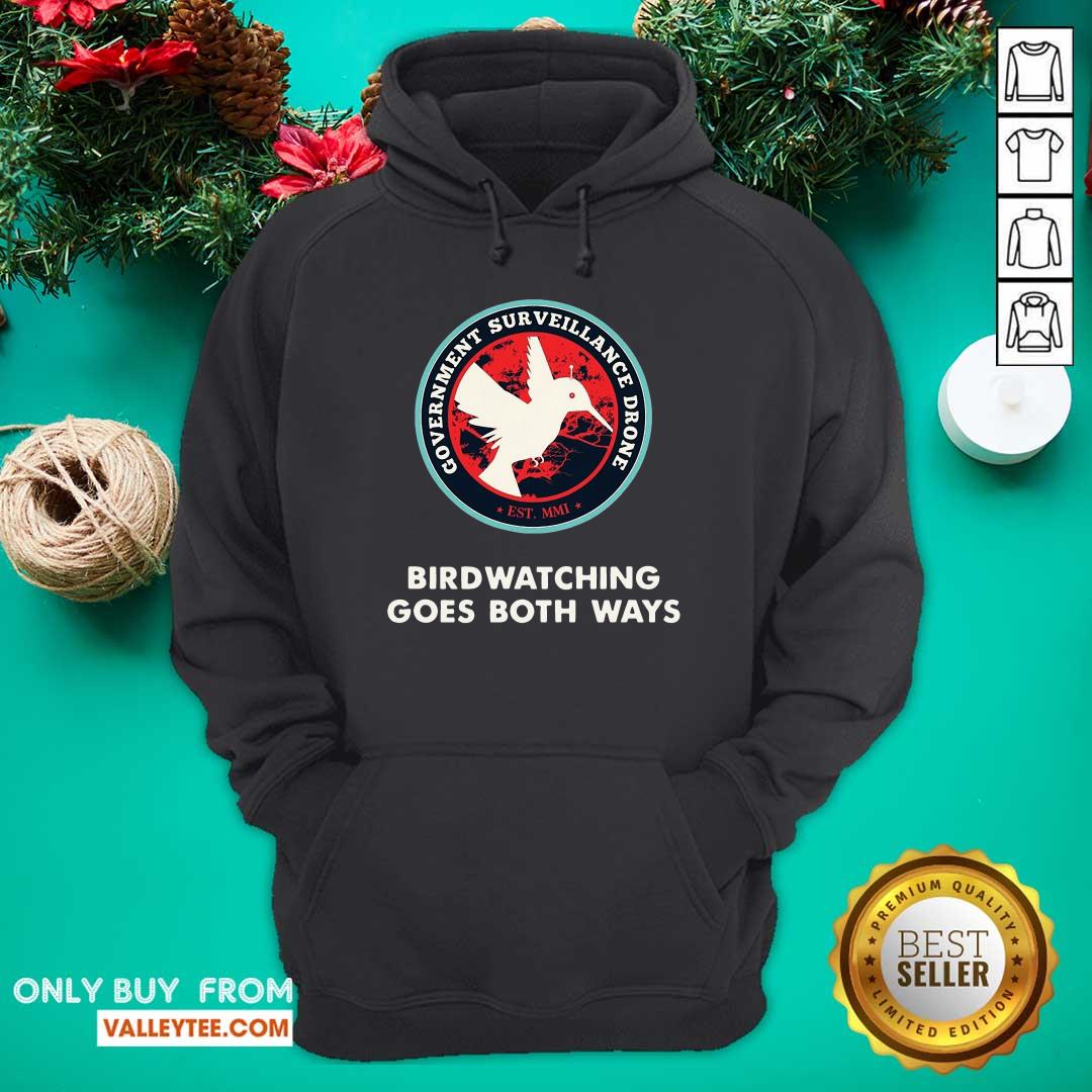 Cute Birds Birdwatching Goes Both Ways They Aren’t Real Truth Shirt