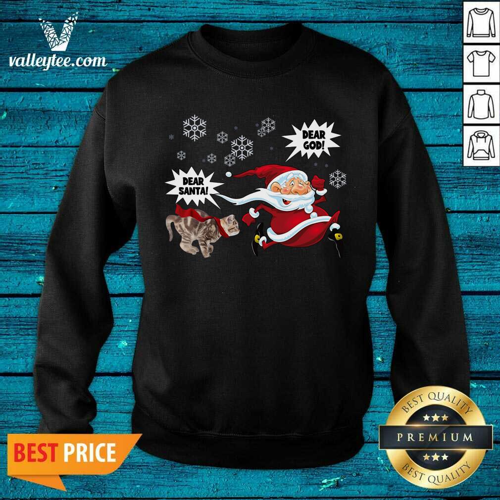 Cute Cat Dear Santa Dear God Ugly Christmas Shirt