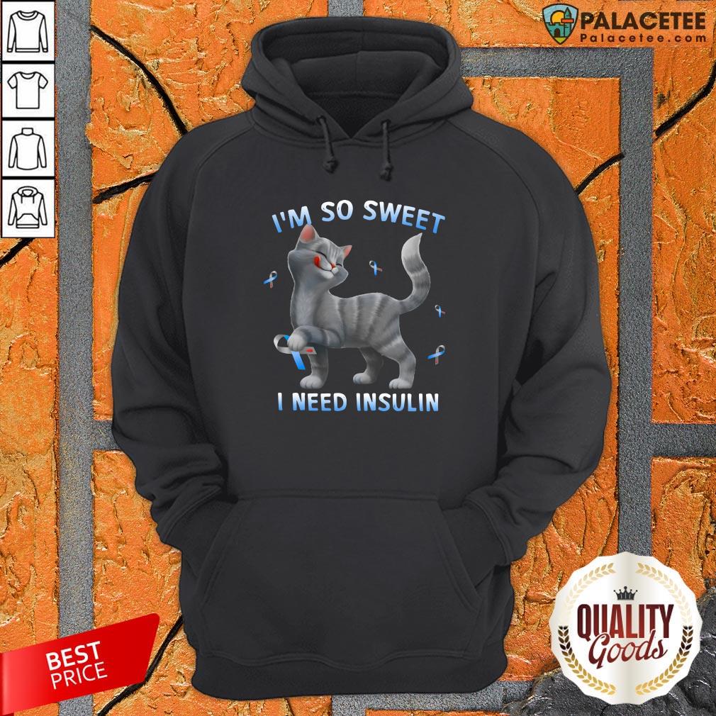 Cute Cat I’M So Sweet I Need Insulin Shirt