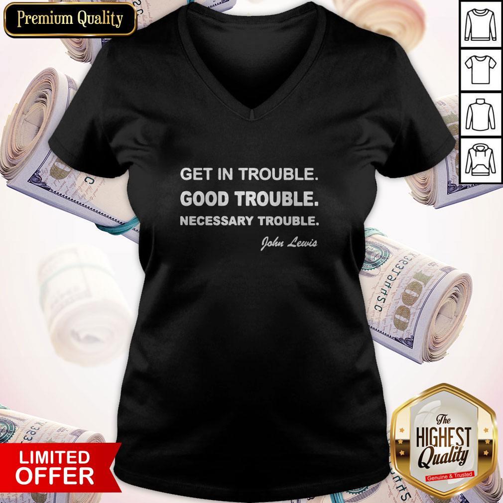 Cute Get In Trouble Good Trouble Necessary Trouble John Lewis Shirt