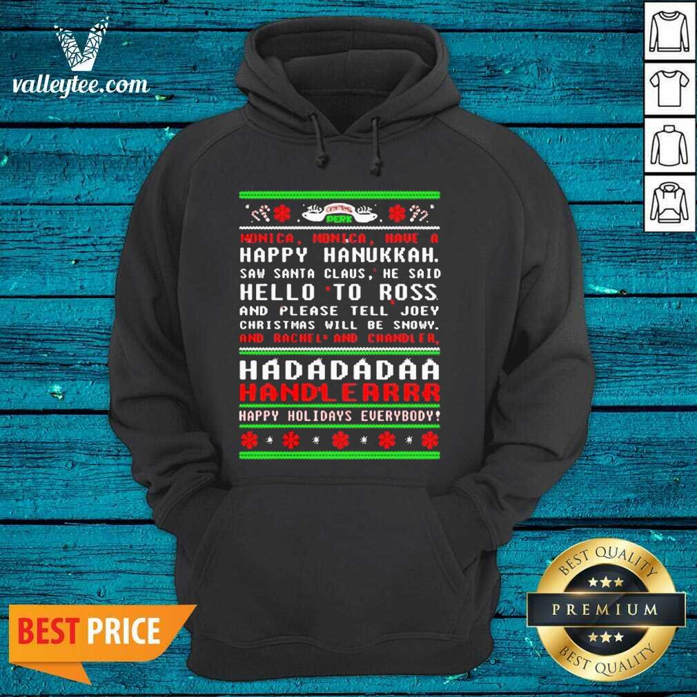 cute-had-da-da-da-handler-happy-holidays-everybody-ugly-christmas-hoodie.jpg