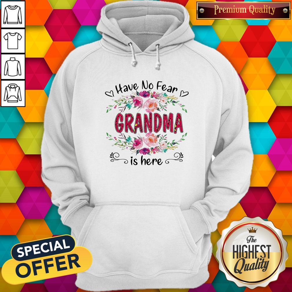 Cute Have No Fear Grandma Is Here Flower Shirt