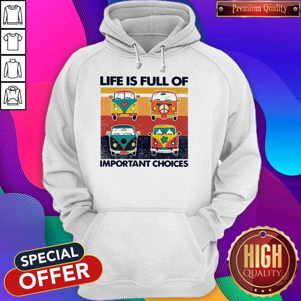Cute Hippie Bus Life Is Full Of Important Choices Vintage Shirt