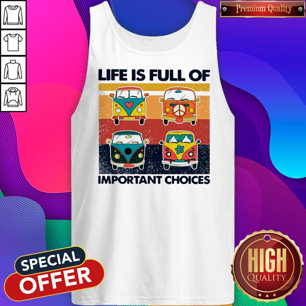 Cute Hippie Bus Life Is Full Of Important Choices Vintage Shirt
