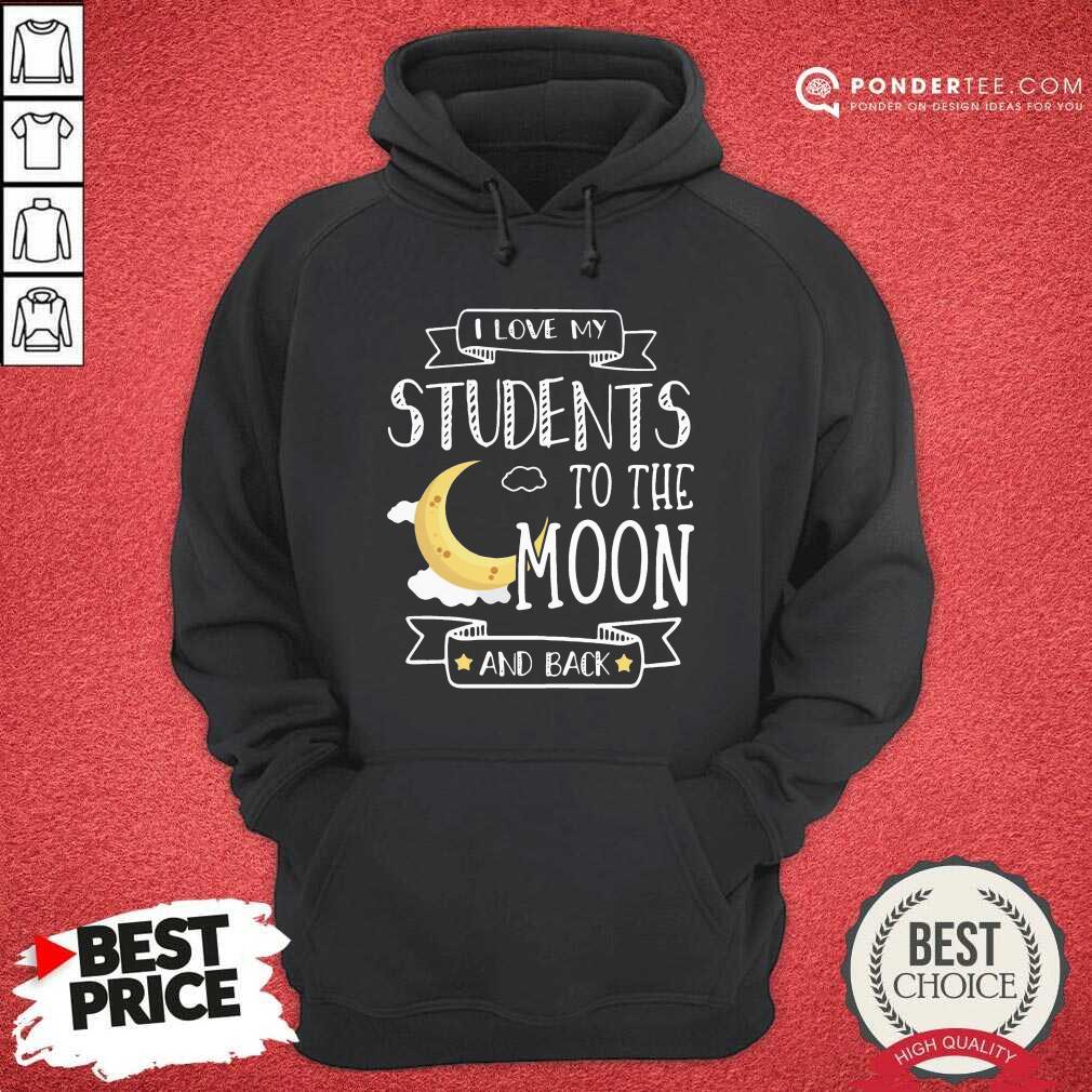 Cute I Love My Students To The Moon And Back Shirt