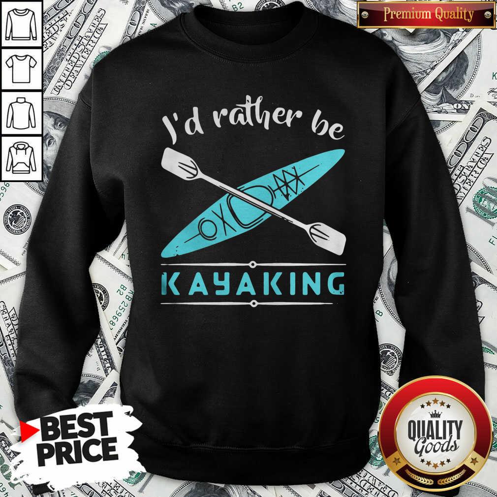 Cute Id Rather Be Kayaking Kayak Shirt