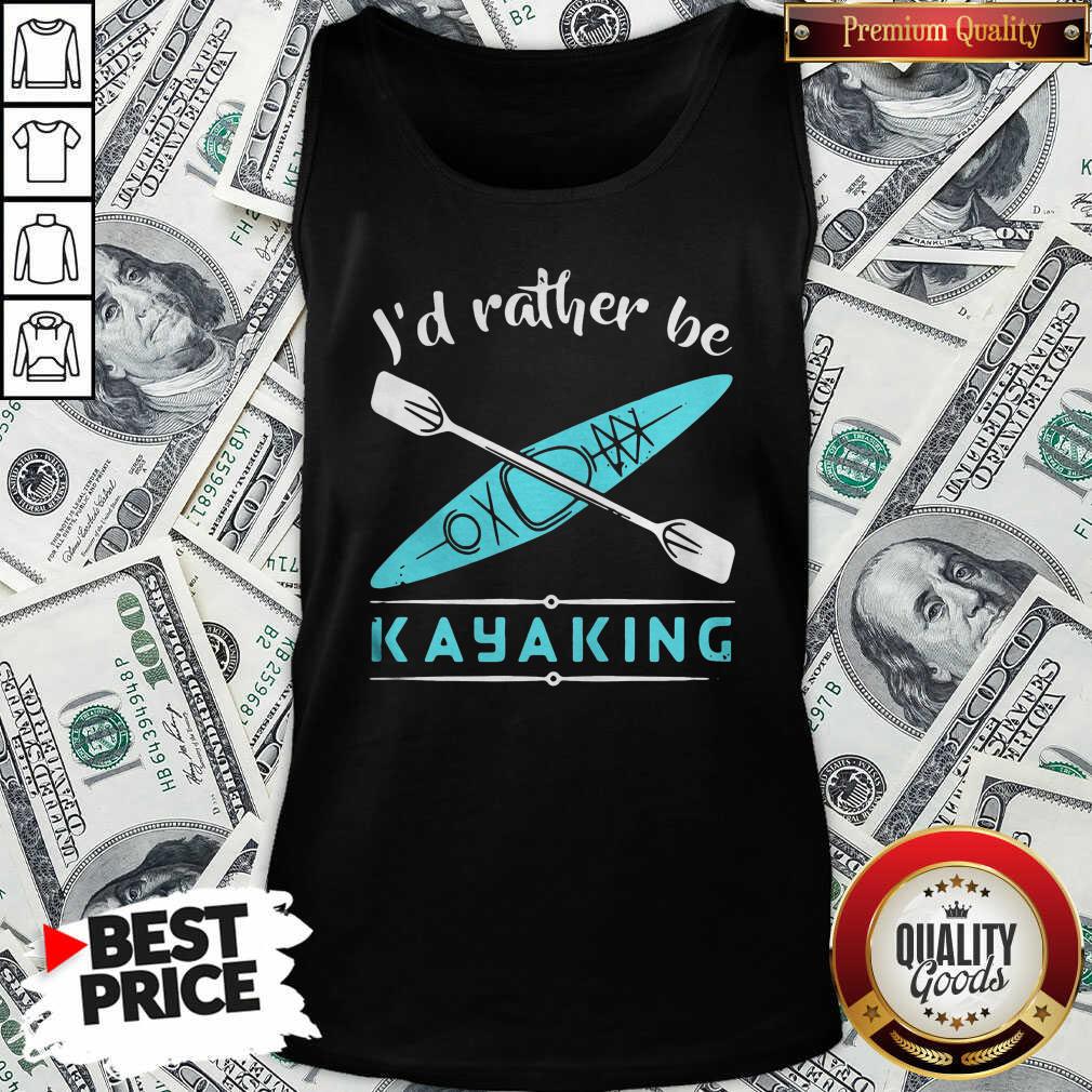Cute Id Rather Be Kayaking Kayak Shirt