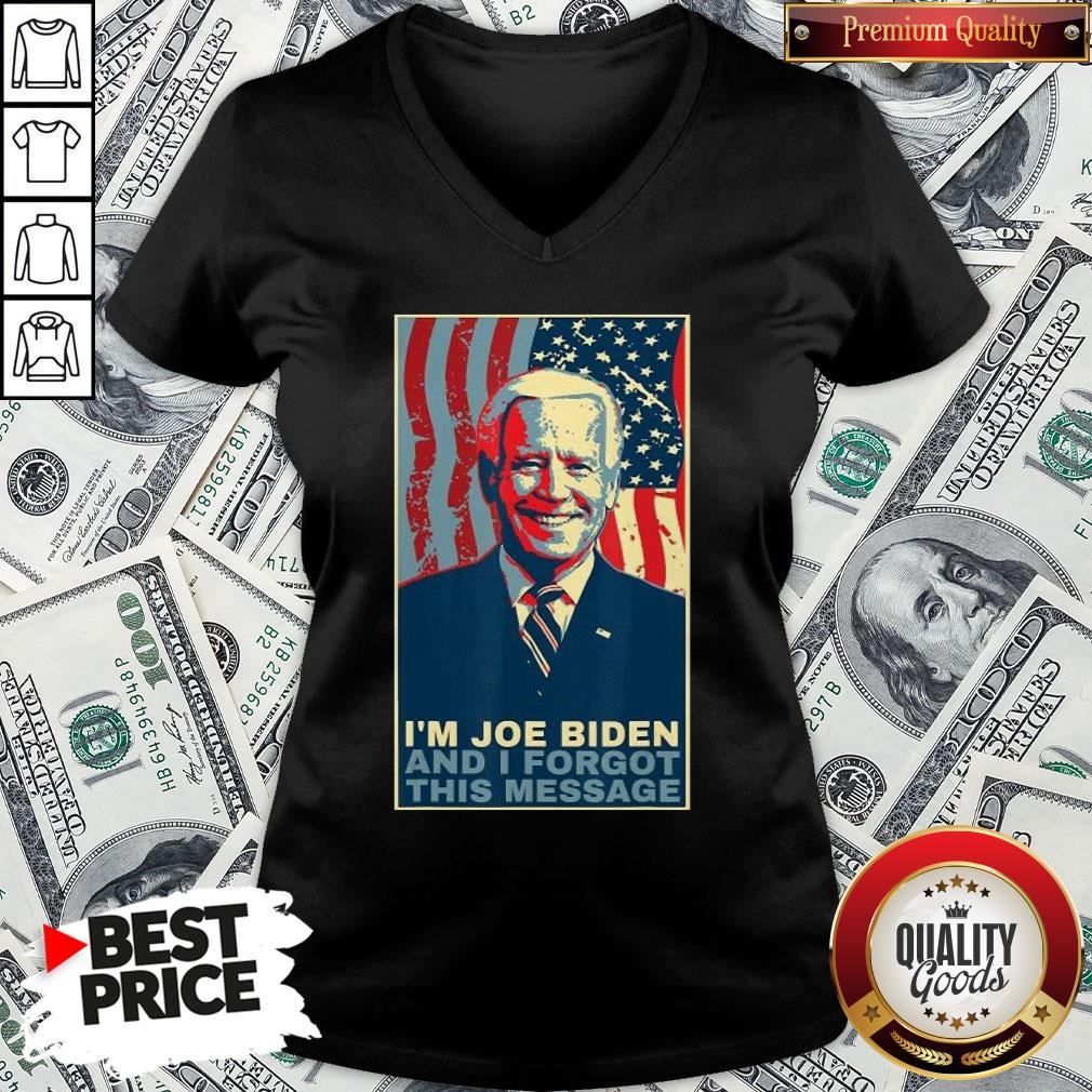 Cute Meme I Am Joe Biden And I Forgot This Message Gift Shirt